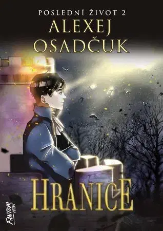 Sci-fi a fantasy Poslední život 2: Hranice - Alexej Osadčuk