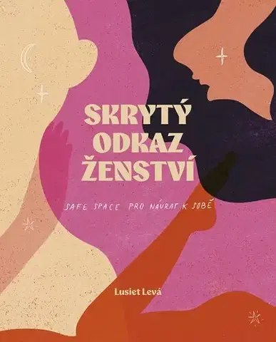 Zdravie, životný štýl - ostatné Skrytý odkaz ženství - Lusiet Levá,Eliška Straková