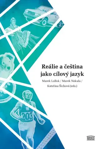 Sociológia, etnológia Reálie a čeština jako cílový jazyk - Marek Lollok