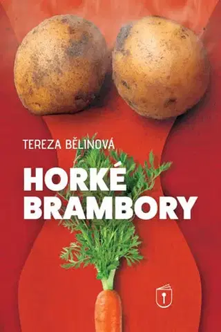 Česká beletria Horké brambory - Tereza Bělinová
