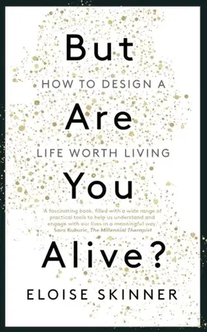 Motivačná literatúra But Are You Alive? - Eloise Skinner