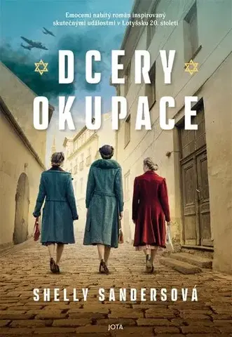 Skutočné príbehy Dcery okupace - Shelly Sanders,Ina Leckie