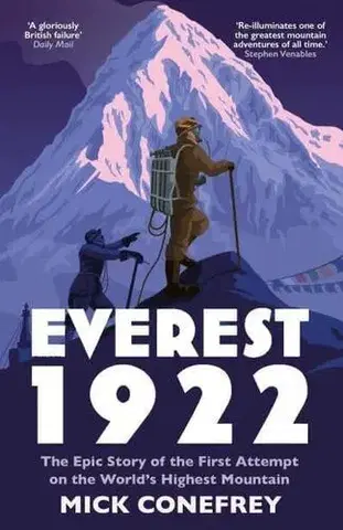 Skutočné príbehy Everest 1922 - Mick Conefrey