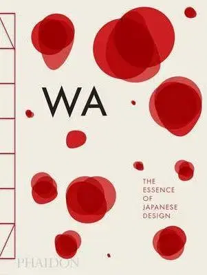 Dizajn, úžitkové umenie, móda The Essence of Japanese Design - Kolektív autorov