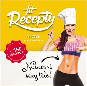 Zdravá výživa, diéty, chudnutie Fit recepty 3. diel - Lucia Wagnerová