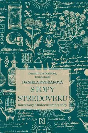 Stredovek Stopy stredoveku - Daniela Dvořáková,Denisa Doričová Gura,Tomáš Gális