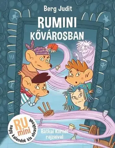 Rozprávky Rumini Kővárosban - Judit Berg