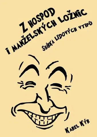 Humor a satira Z hospod i manželských ložnic - Karel Kýr