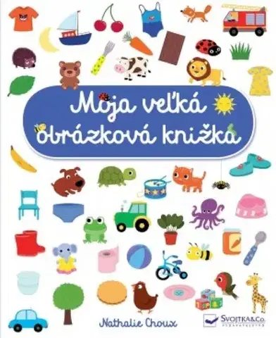 Leporelá, krabičky, puzzle knihy Moja veľká obrázková knižka - Nathalie Choux