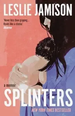 Literatúra Splinters - A Memoir - Leslie Jamisonová