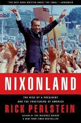 Svetové dejiny, dejiny štátov Nixonland - Rick Perlstein