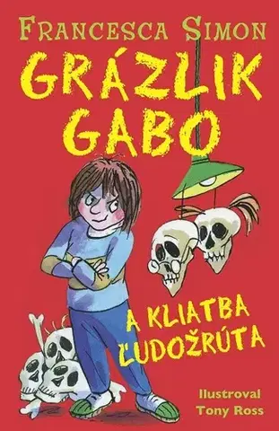 Humor a satira Grázlik Gabo a kliatba ľudožrúta - Francesca Simon