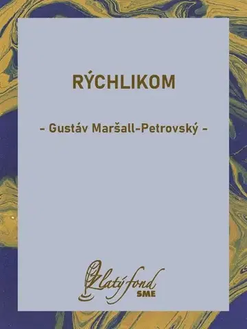 Romantická beletria Rýchlikom - Gustáv Maršall-Petrovský