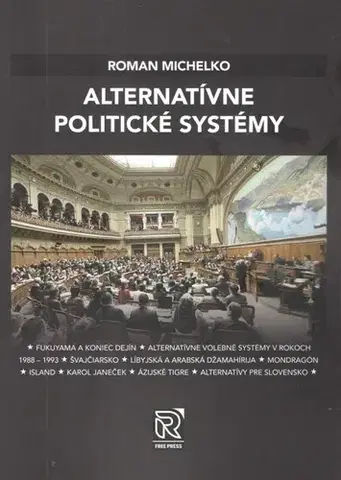 Politológia Alternatívne politické systémy - Roman Michelko