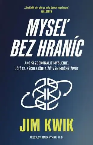 Rozvoj osobnosti Myseľ bez hraníc - Jim Kwik