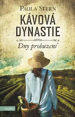 Romantická beletria Kávová dynastie - Dny probuzení - Paula Stern