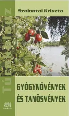 Zdravie, životný štýl - ostatné Gyógynövények és tanösvények - Krisztina Szalontai
