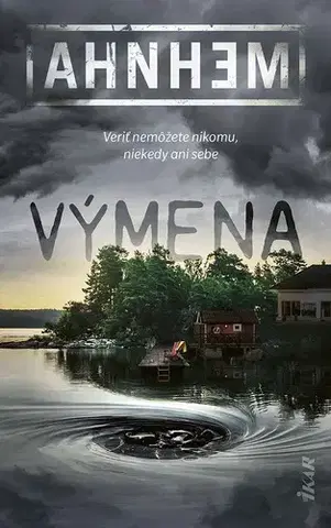 Detektívky, trilery, horory Výmena - Stefan Ahnhem