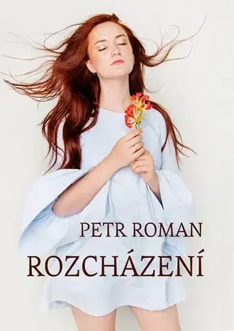 Romantická beletria Rozcházení - Petr Roman
