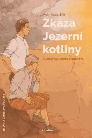Pre deti a mládež - ostatné Zkáza Jezerní kotliny - Petr Hugo Šlik