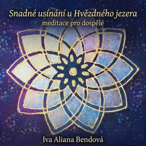Duchovný rozvoj Iva Aliana Snadné usínání u Hvězdného jezera