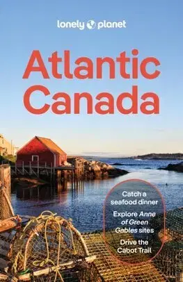 Amerika Lonely Planet Atlantic Canada, 8th edition - Kolektív autorov