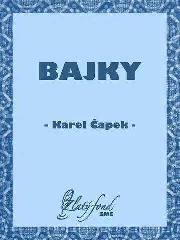 Česká beletria Bajky - Karel Čapek