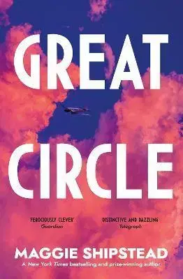 Historické romány Great Circle - Maggie Shipstead
