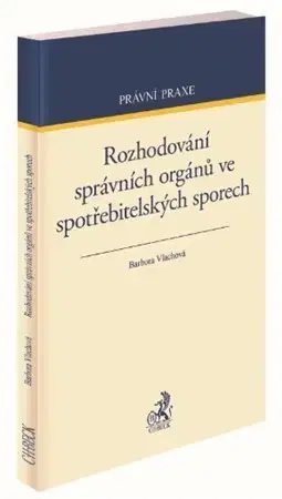 Právo ČR Rozhodování správních orgánů ve spotřebitelských sporech - Barbora Vlachová