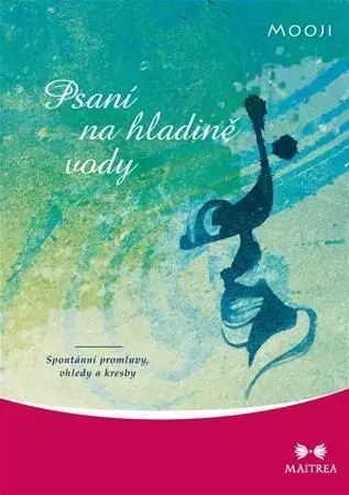 Rozvoj osobnosti Psaní na hladině vody - Mooji