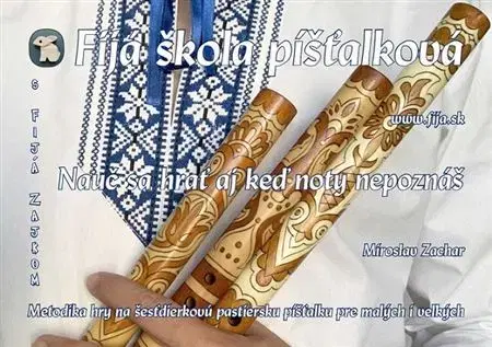Hudba - noty, spevníky, príručky Fijá škola píšťalková (brožúra) - Miroslav Zachar