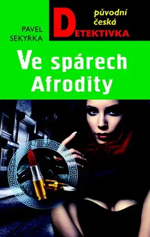 Detektívky, trilery, horory Ve spárech Afrodity - Pavel Sekyrka