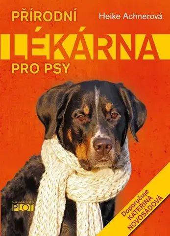 Veterinárna medicína Přírodní lékárna pro psy - Heike Achnerová