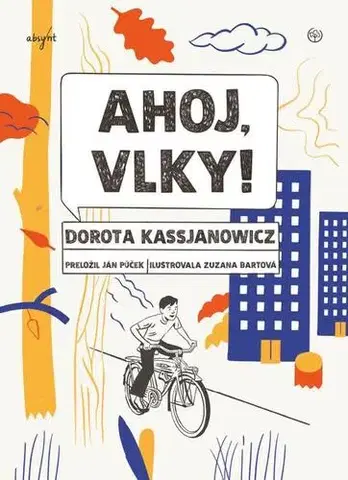 Dobrodružstvo, napätie, western Ahoj, vlky! - Dorota Kassjanowicz
