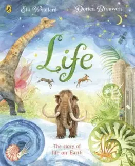 Encyklopédie pre deti a mládež - ostatné Life - Elli Woollard,Dorien Brouwers