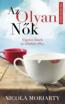 Svetová beletria Az olyan nők - Nicola Moriarty