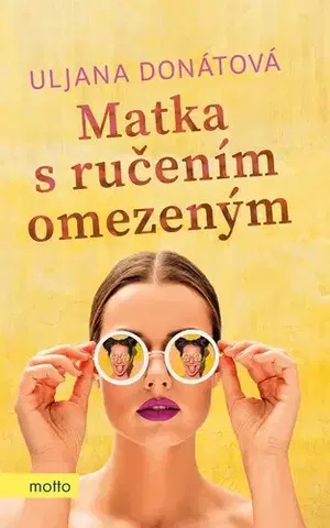 Romantická beletria Matka s ručením omezeným - Uljana Donátová