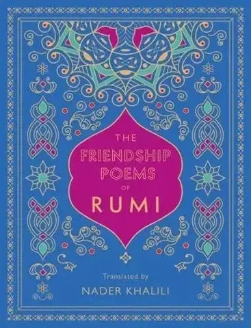 Svetová poézia The Friendship Poems of Rumi - Timeless Rumi - Wellfleet Press