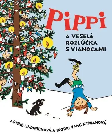 Rozprávky Pippi a veselá rozlúčka s Vianocami - Astrid Lindgren