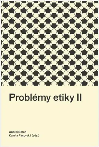 Filozofia Problémy etiky II - Ondřej Beran