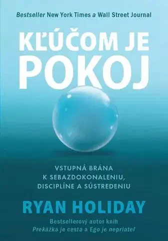 Rozvoj osobnosti Kľúčom je pokoj - Ryan Holiday