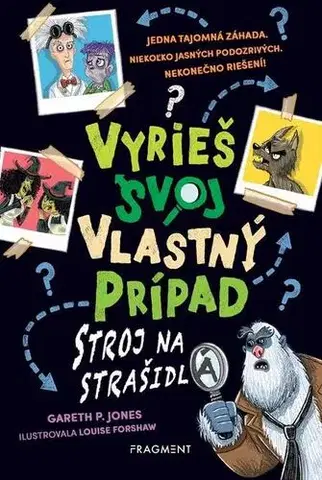 Pre deti a mládež - ostatné Vyrieš svoj vlastný prípad: Stroj na strašidlá - Gareth P. Jones