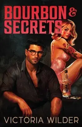 Romantická beletria Bourbon And Secrets - The Bourbon Boys 2 - Victoria Wilder