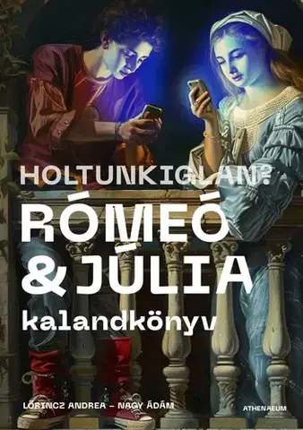 Pre deti a mládež - ostatné Holtunkiglan? - Andrea Lőrincz,Nagy Ádám (szerk.)