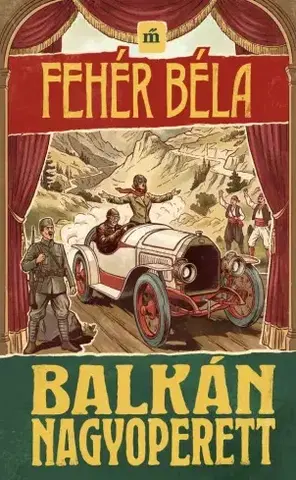 Svetová beletria Balkán nagyoperett - Béla Fehér