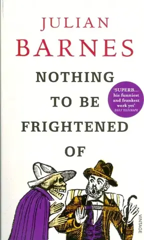 Cudzojazyčná literatúra Nothing to be Frightened of - Julian Barnes,neuvedený