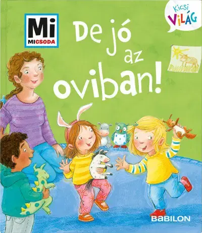 Rozprávky De jó az oviban! - Andrea Weller-Essers,Sára Márialigeti