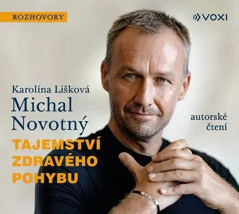 Fejtóny, rozhovory, reportáže Voxi Tajemství zdravého pohybu - audiokniha na CD
