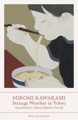 Svetová beletria Strange Weather in Tokyo - Hiromi Kawakami,Allison Markin Powell