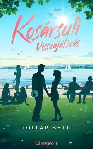 Romantická beletria Kosársuli – Visszajátszás - Betti Kollár